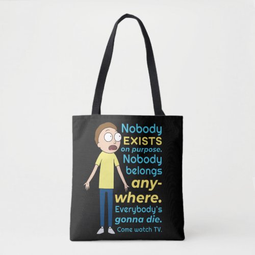 RICK AND MORTY  Nobody Exists On Purpose Tote Bag