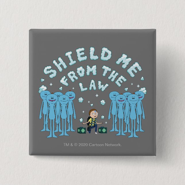 RICK AND MORTY™ | Shield Me From The Law Button (Front)
