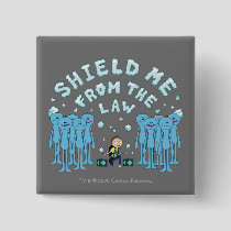 RICK AND MORTY™ | Shield Me From The Law Button