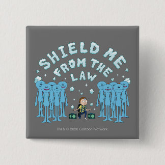 RICK AND MORTY™ | Shield Me From The Law Button
