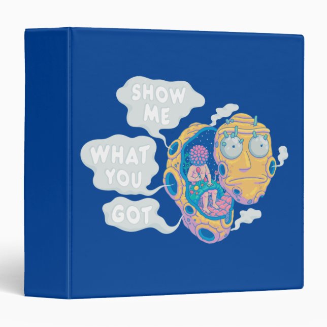 RICK AND MORTY™ | SHOW ME WHAT YOU GOT 3 RING BINDER (Front/Spine)