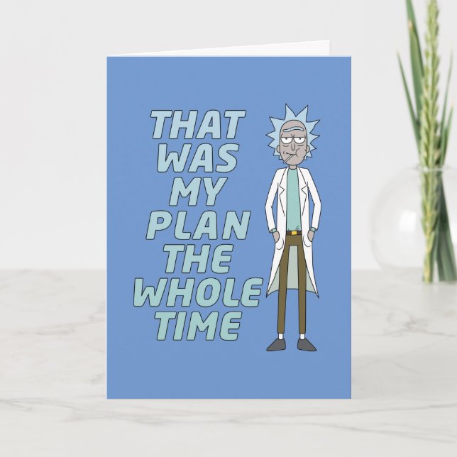 RICK AND MORTY™ | That Was My Plan The Whole time Card (Front)