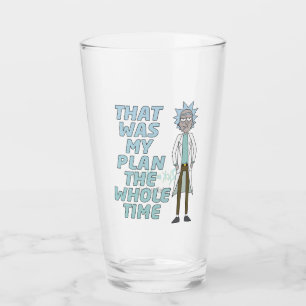 RICK AND MORTY™ That Was My Plan The Whole time Glass