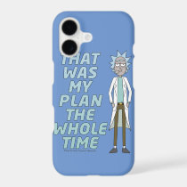 RICK AND MORTY™ | That Was My Plan The Whole time iPhone 17 Case