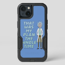 RICK AND MORTY™ | That Was My Plan The Whole time iPhone 13 Case