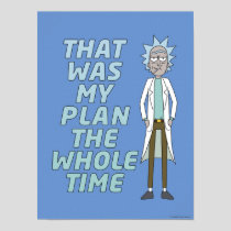 RICK AND MORTY™ | That Was My Plan The Whole time Poster