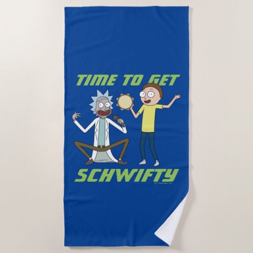 RICK AND MORTY  Time To Get Schwifty Beach Towel