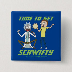 RICK AND MORTY™   Time To Get Schwifty Button