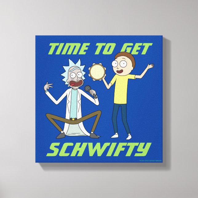 RICK AND MORTY™ | Time To Get Schwifty Canvas Print (Front)