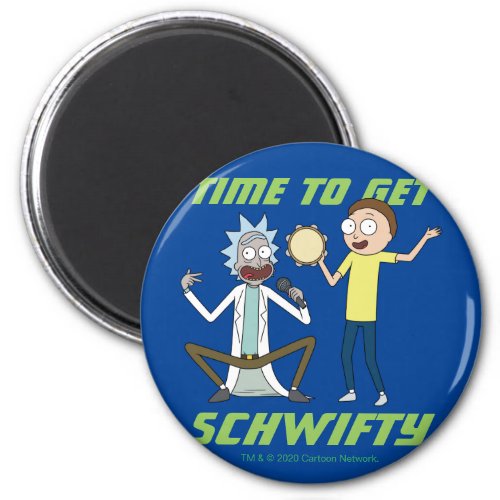 RICK AND MORTY  Time To Get Schwifty Magnet