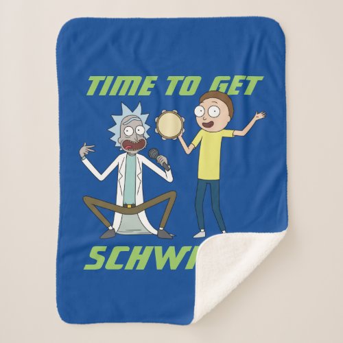 RICK AND MORTY  Time To Get Schwifty Sherpa Blanket