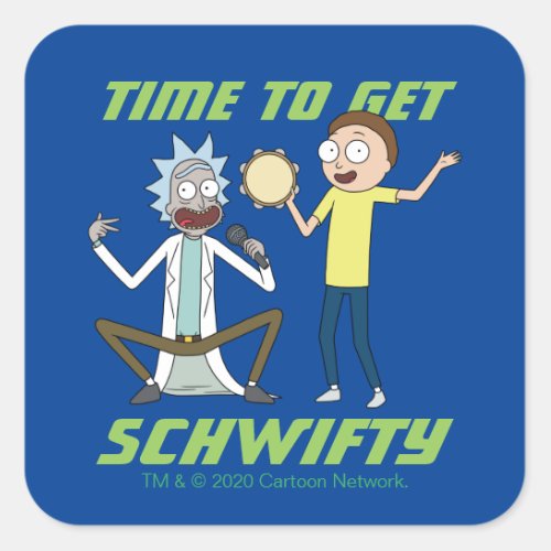 RICK AND MORTY  Time To Get Schwifty Square Sticker