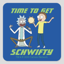 RICK AND MORTY™ | Time To Get Schwifty Square Sticker