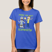 RICK AND MORTY™ | Time To Get Schwifty T-Shirt