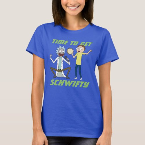 RICK AND MORTY  Time To Get Schwifty T_Shirt