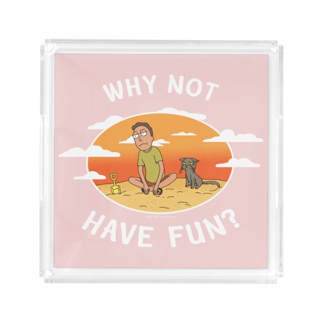 RICK AND MORTY™ | Why Not Have Fun Acrylic Tray (Front)