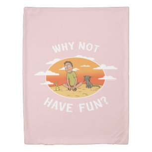 RICK AND MORTY™ Why Not Have Fun Duvet Cover