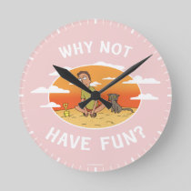 RICK AND MORTY™ | Why Not Have Fun Round Clock