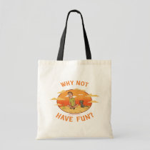 RICK AND MORTY™ | Why Not Have Fun Tote Bag