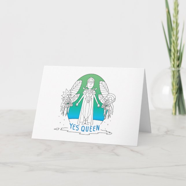 RICK AND MORTY™ | Yes Queen Card (Front)
