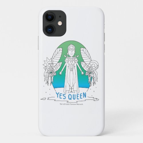 RICK AND MORTY  Yes Queen iPhone 11 Case