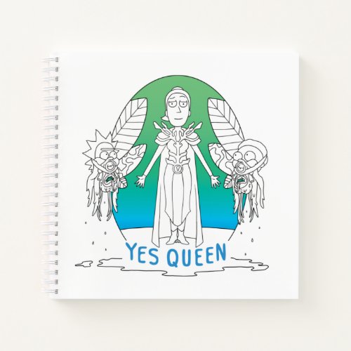 RICK AND MORTY  Yes Queen Notebook