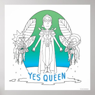 RICK AND MORTY™ Yes Queen Poster