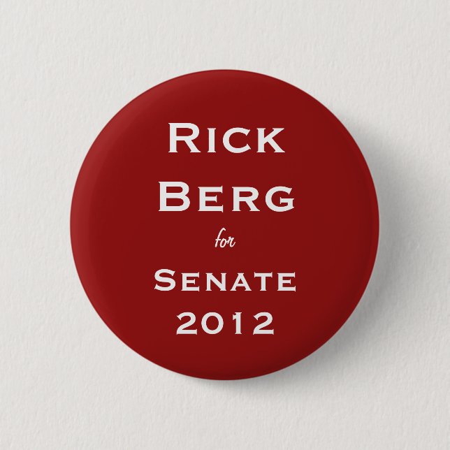 Rick Berg 2012 Buttion Pinback Button (Front)