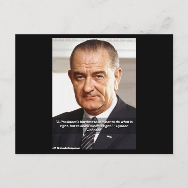 Rick London Designs LBJ "Know What Is Right"  Postcard (Front)