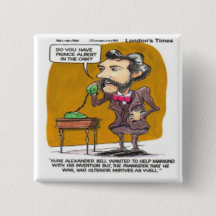Rick London Funny Alexander Bell Phone Prank Pinback Button