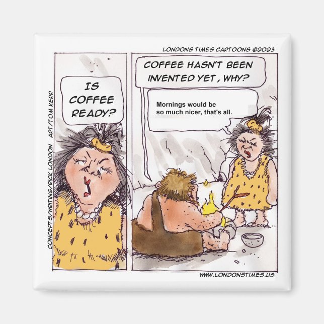 Rick London Prehistoric Coffee Funny Cartoon  Magnet (Front)