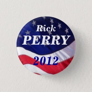 Rick Perry 2012 Button by hueylong at Zazzle