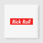 Know Your Roll - Rickroll - Magnet