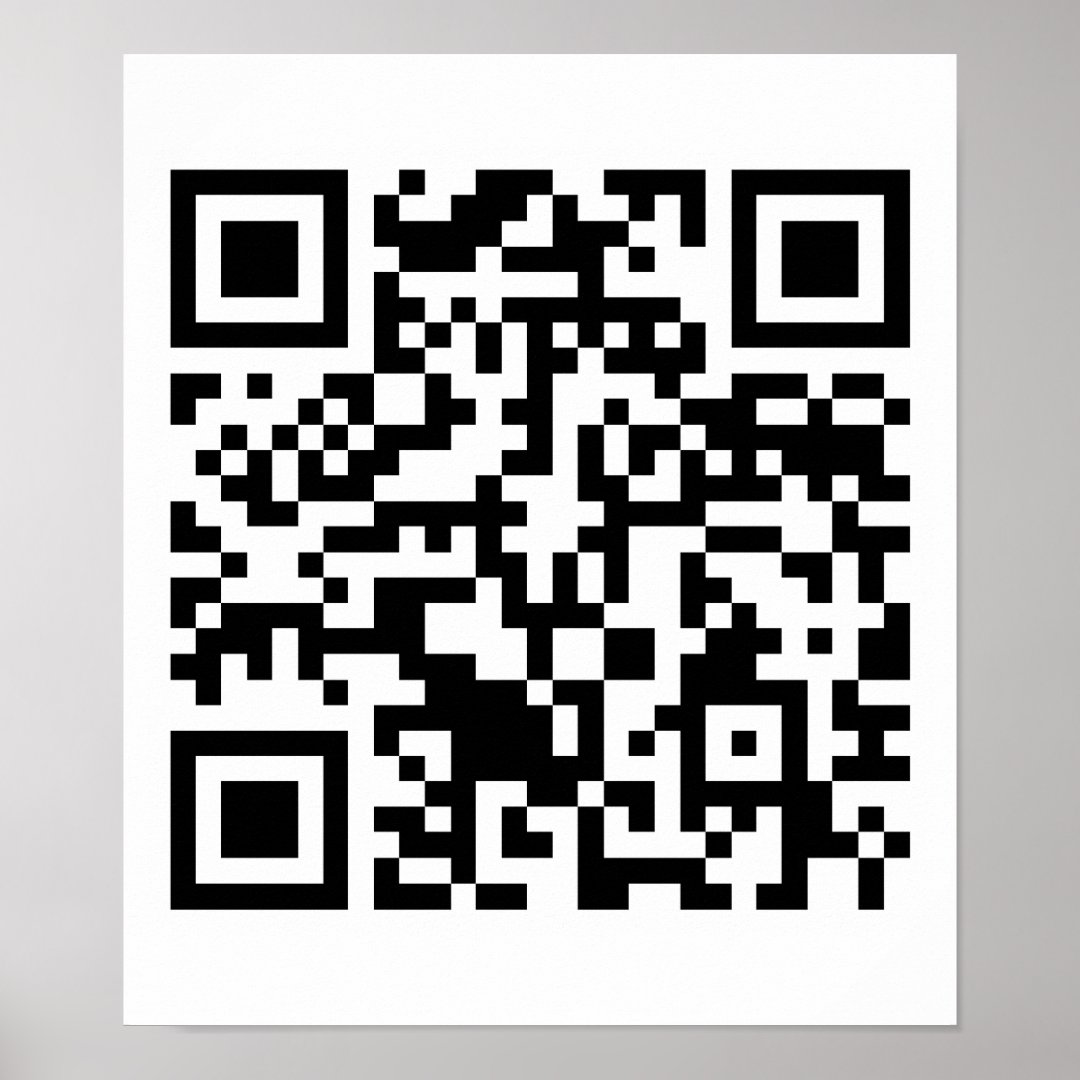 Rick Roll QR Code Rickrolled Poster Zazzle