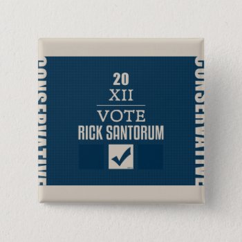 Rick Santorum 2012 Button by politix at Zazzle