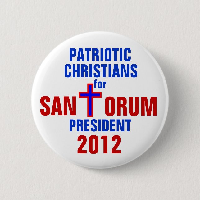 RICK SANTORUM 2012 BUTTON PATRIOTIC CHRISTIANS (Front)