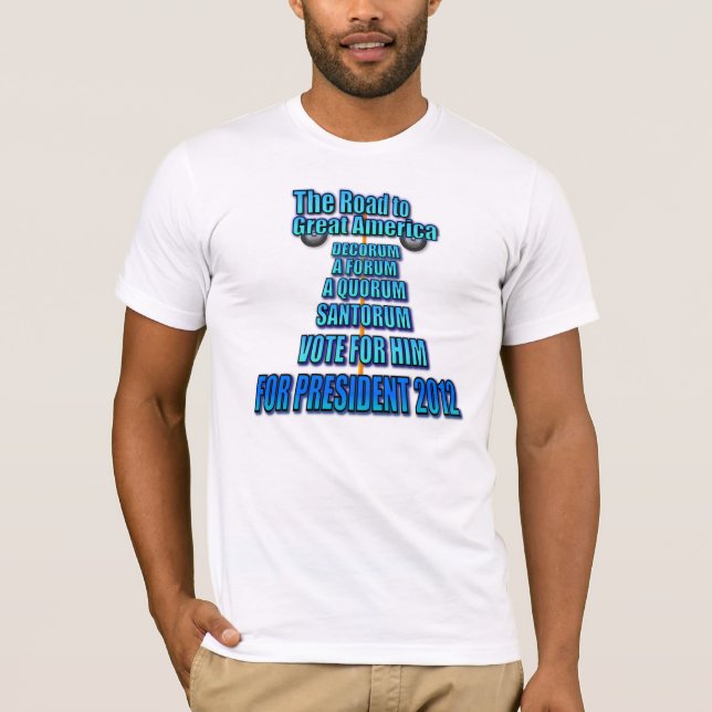 Rick Santorum: The Road to Great America T-Shirt (Front)