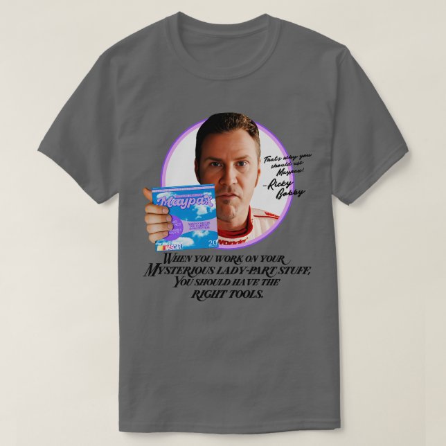 Ricky Bobby Maypax T-Shirt (Design Front)