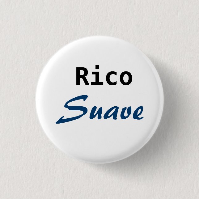 Rico Suave Pinback Button (Front)
