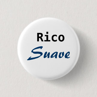 Rico Suave Pinback Button