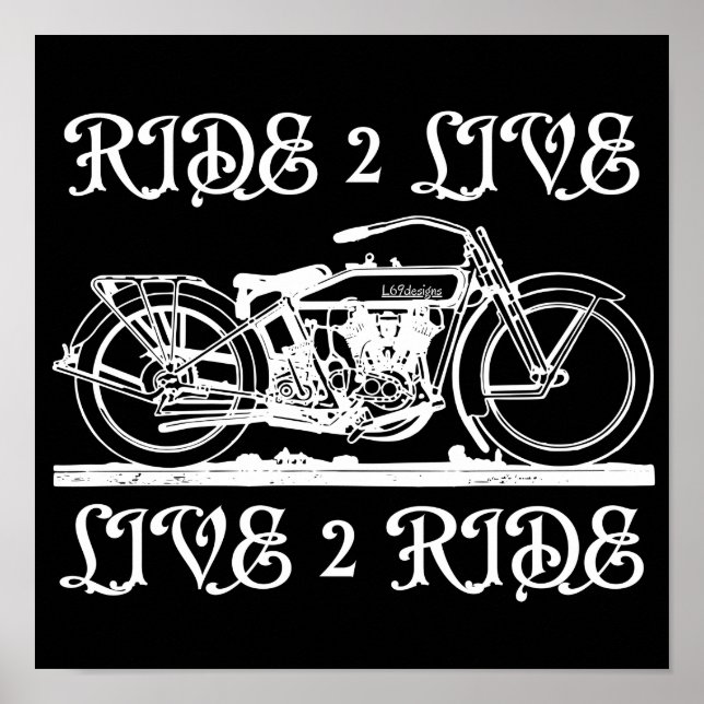 RIDE 2 LIVE LIVE 2 RIDE inspirational biker gift   Poster (Front)