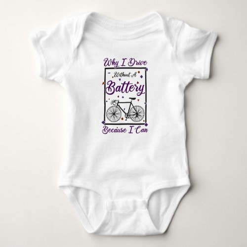 Ride A Bicycle Cyclist Without A Battery Baby Bodysuit