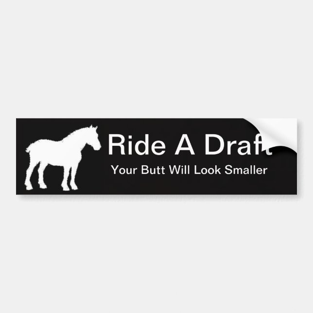 Ride A Draft Bumper Sticker (Front)