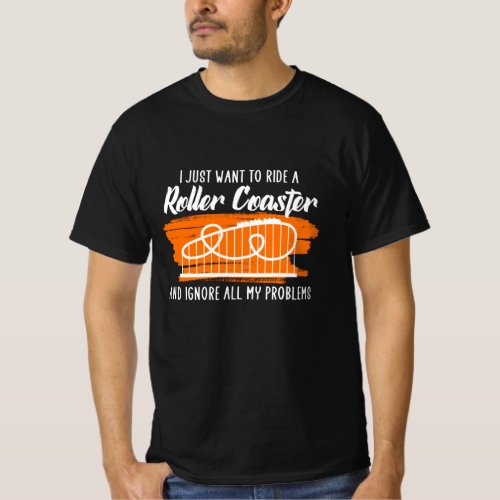 ride a roller coaster T_Shirt