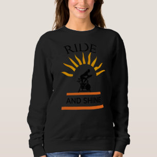 Ride And Shine Cool Spin Class Cycling 1 Sweatshirt