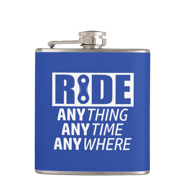 Ride, Anything, Anytime, Anywhere Flask (Front)