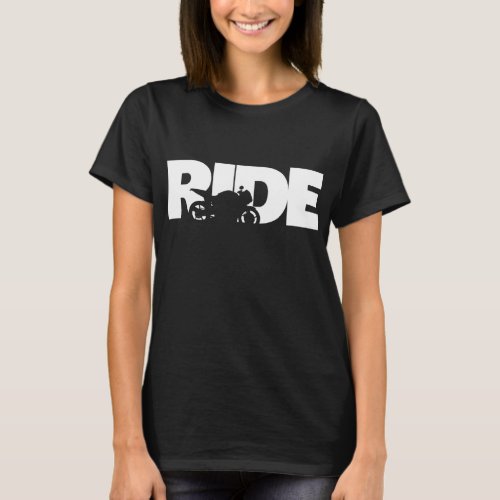 Ride Bike Design Motorcycle Biker Life T_Shirt