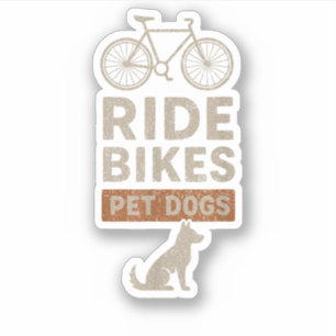Ride Bikes Pet Dogs Funny Cycling Dog Lover  Sticker