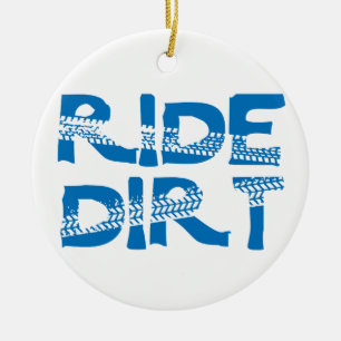 Ride Dirt Ceramic Ornament