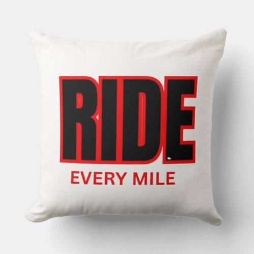 Ride Every Mile – Motorcycle Adventure Typography Throw Pillow
